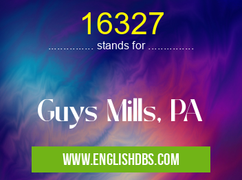 16327 means Guys Mills, PA 16327