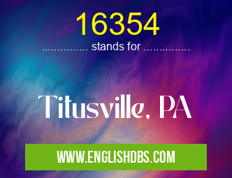 16354 means Titusville, PA 16354