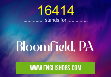 16414 means Bloomfield, PA 16414