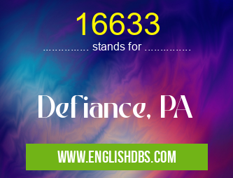 16633 means Defiance, PA 16633