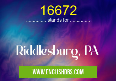 16672 means Riddlesburg, PA 16672