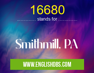 16680 means Smithmill, PA 16680