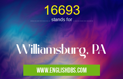 16693 means Williamsburg, PA 16693