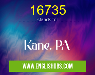 16735 means Kane, PA 16735