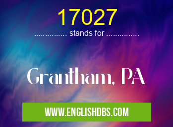17027 means Grantham, PA 17027