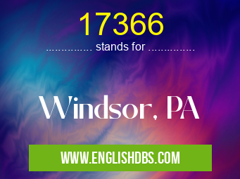 17366 means Windsor, PA 17366