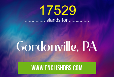 17529 means Gordonville, PA 17529