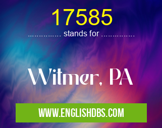 17585 means Witmer, PA 17585