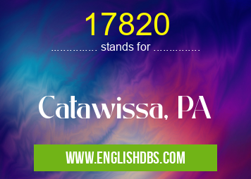 17820 means Catawissa, PA 17820