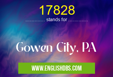 17828 means Gowen City, PA 17828