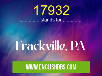 17932 means Frackville, PA 17932
