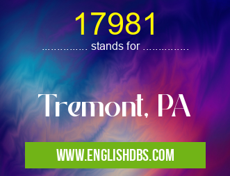 17981 means Tremont, PA 17981