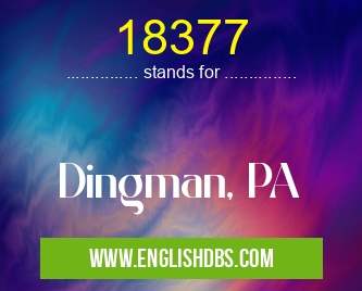 18377 means Dingman, PA 18377