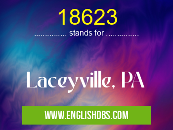 18623 means Laceyville, PA 18623