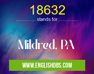 18632 means Mildred, PA 18632