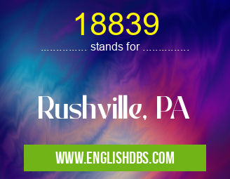 18839 means Rushville, PA 18839