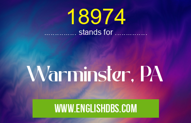18974 means Warminster, PA 18974
