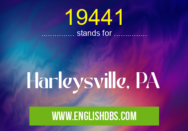 19441 means Harleysville, PA 19441