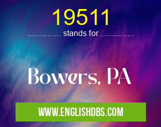 19511 means Bowers, PA 19511