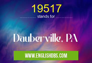 19517 means Dauberville, PA 19517