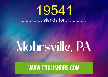 19541 means Mohrsville, PA 19541