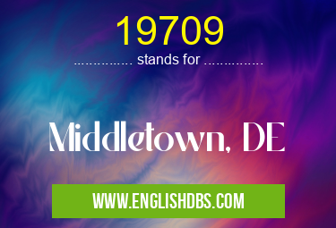 19709 means Middletown, DE 19709