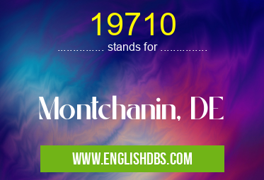 19710 means Montchanin, DE 19710