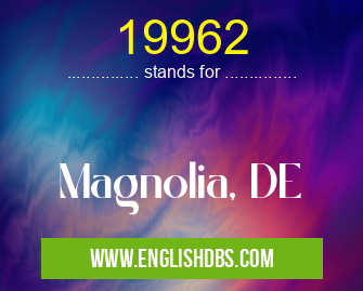 19962 means Magnolia, DE 19962