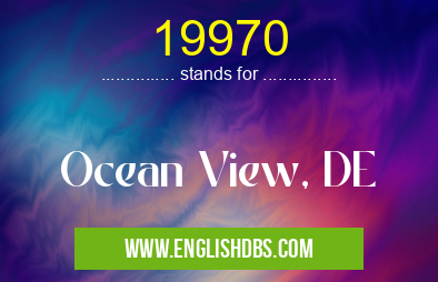 19970 means Ocean View, DE 19970