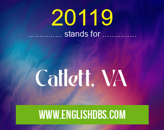 20119 means Catlett, VA 20119