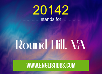 20142 means Round Hill, VA 20142