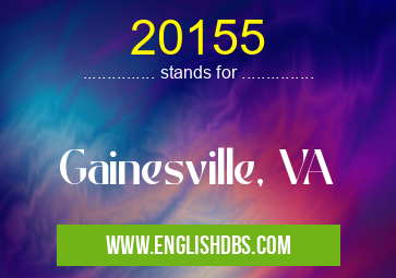 20155 means Gainesville, VA 20155