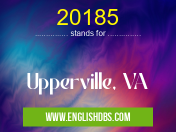20185 means Upperville, VA 20185