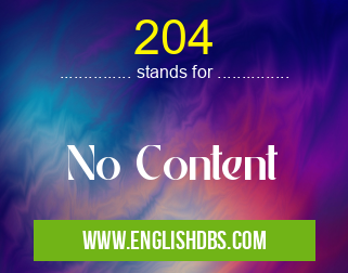 204 means No Content 204