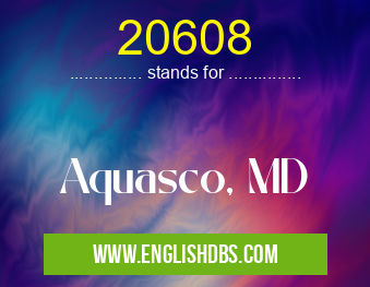 20608 means Aquasco, MD 20608