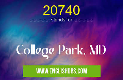 20740 means College Park, MD 20740