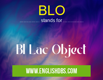 BLO means Bl Lac Object BLO