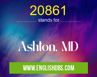 20861 means Ashton, MD 20861