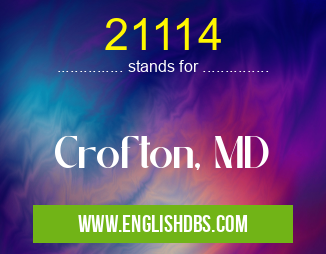 21114 means Crofton, MD 21114