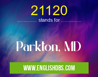 21120 means Parkton, MD 21120
