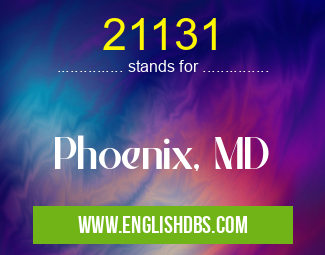 21131 means Phoenix, MD 21131