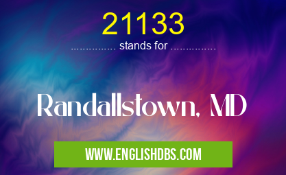 21133 means Randallstown, MD 21133