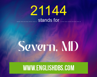 21144 means Severn, MD 21144