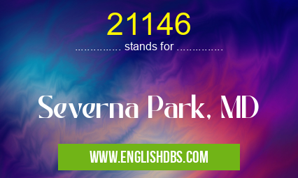 21146 means Severna Park, MD 21146