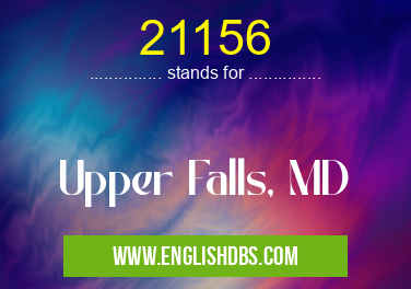 21156 means Upper Falls, MD 21156