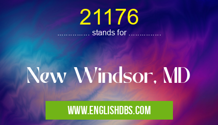 21176 means New Windsor, MD 21176