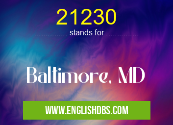 21230 means Baltimore, MD 21230