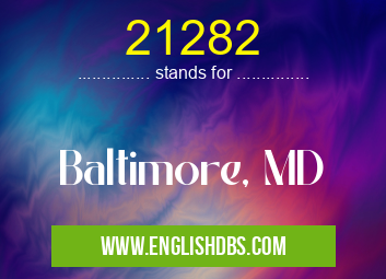 21282 means Baltimore, MD 21282