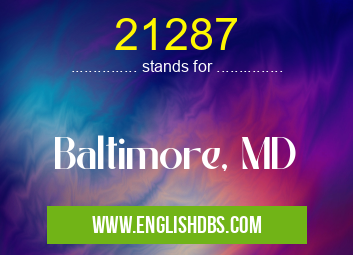 21287 means Baltimore, MD 21287