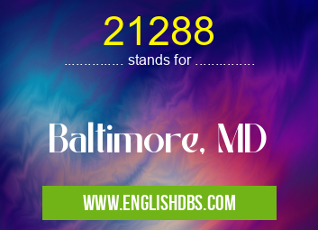 21288 means Baltimore, MD 21288